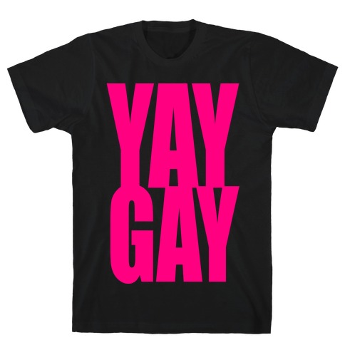Yay Gay T-Shirt