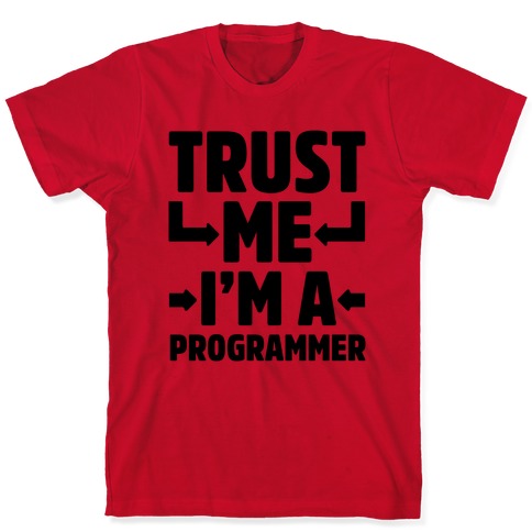 Trust me, I'm a Programmer