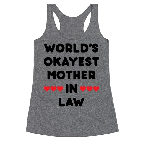 World's Okayest Mother-In-Law Racerback Tank Top