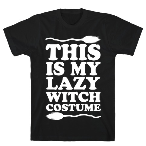 This Is My Lazy Witch Costume T-Shirt