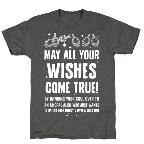 May All Your Wishes Come True T-Shirt