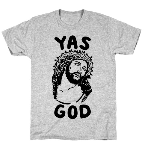 Yas God T-Shirt