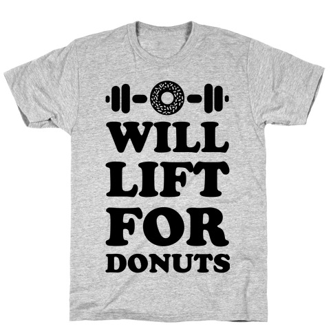 Will Lift For Donuts T-Shirt
