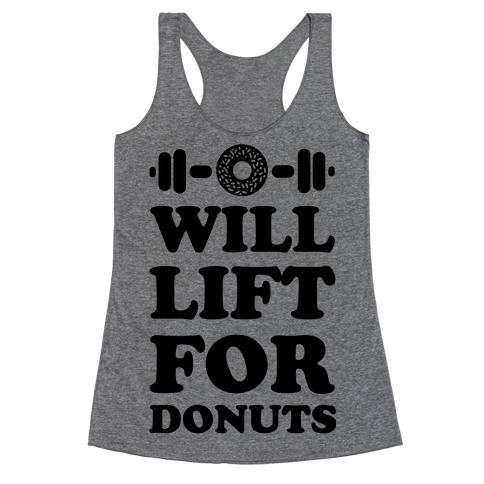 Will Lift For Donuts Racerback Tank Top