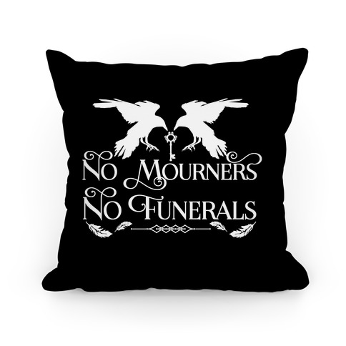 No Mourners No Funerals Pillow