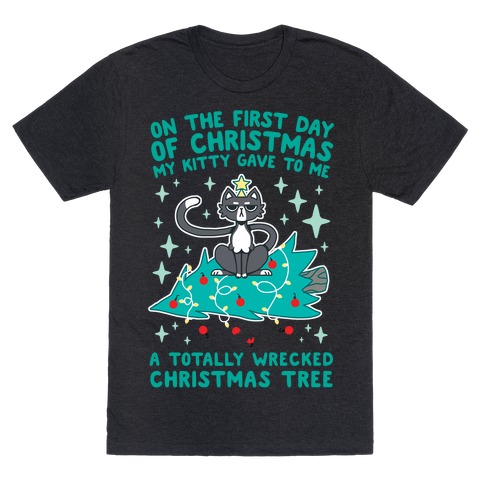 On The First Day Of Christmas My Kitty Gave To Me... T-Shirt