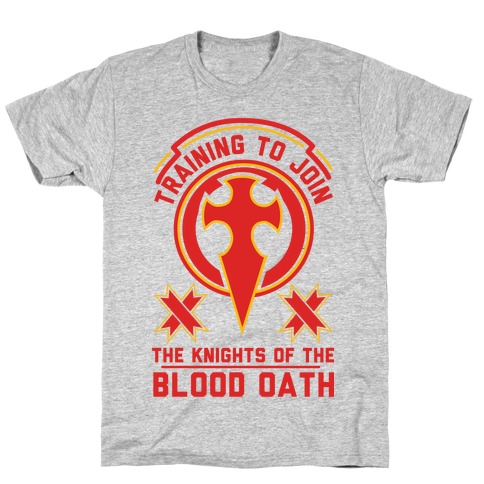 Training to Join the Knights of the Blood Oath T-Shirt