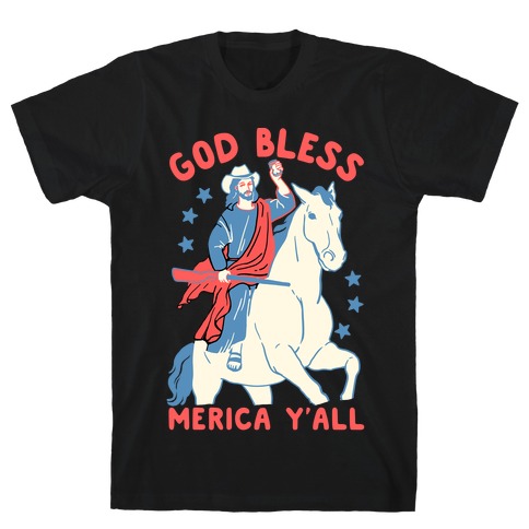 God Bless Merica Y'all: Cowboy Jesus T-Shirt