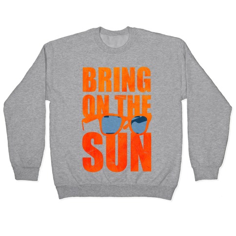 Bring On The Sun Pullover