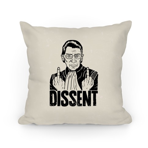 Ruth Bader Ginsburg Dissent Pillow