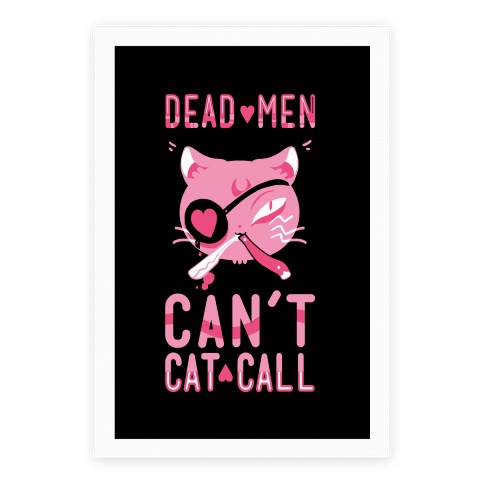 Dead Men Can't Cat Call Poster Poster