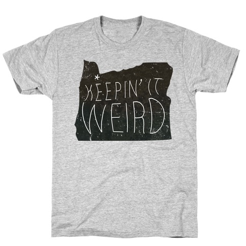 Keeping it Weird (Portland) T-Shirt