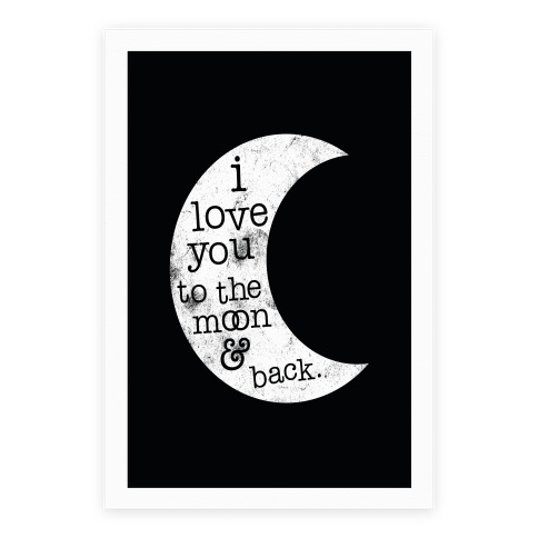 I Love You To The Moon Poster