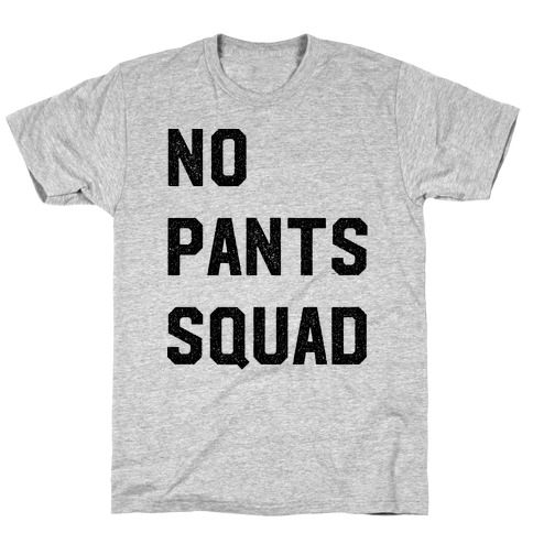 No Pants Squad T-Shirt