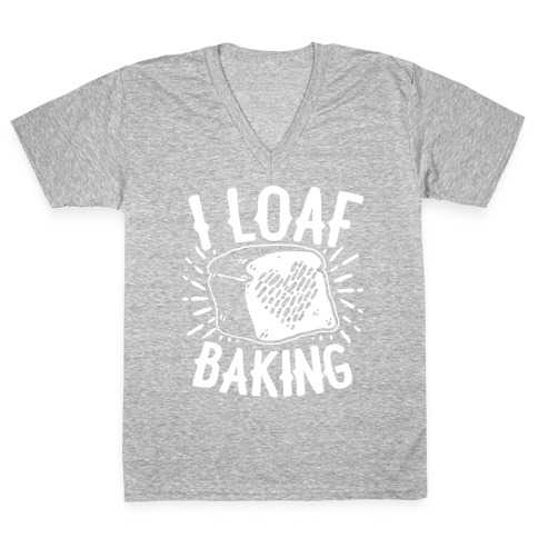 I Loaf Baking V-Neck Tee Shirt