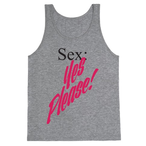 Sex: Yes Please! Tank Top