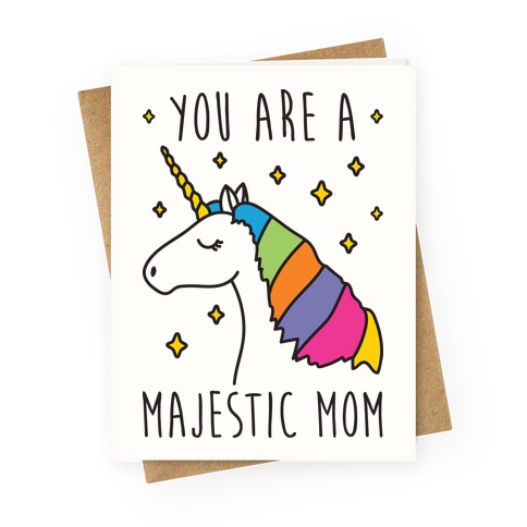 You Are A Majestic Mom Greeting Card