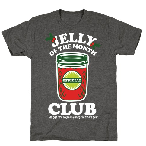 Jelly Of the Month Club T-Shirt