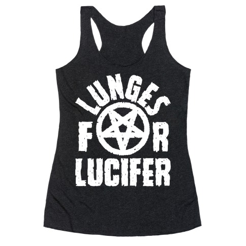 Lunges For Lucifer Racerback Tank Top