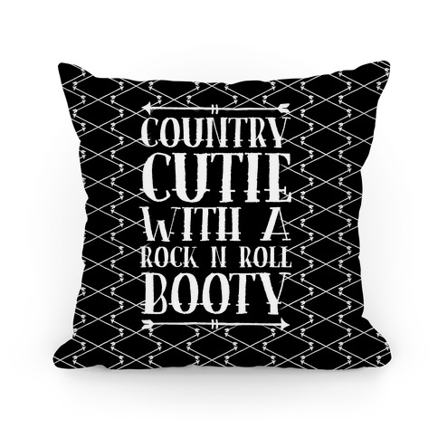 Country Cutie With A Rock 'N Roll Booty Pillow