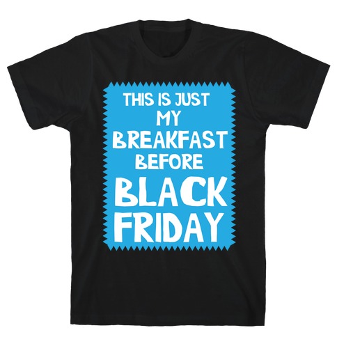 Black Friday Breakfast T-Shirt