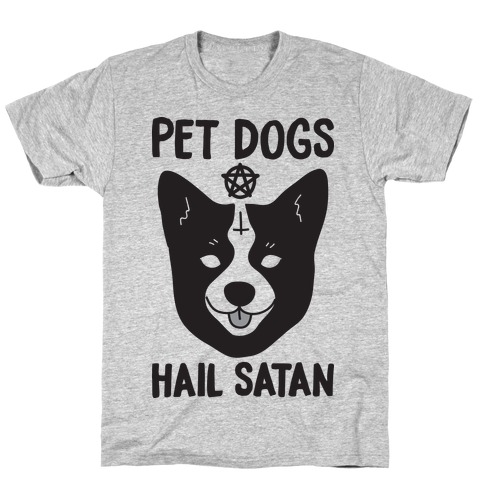 Pet Dogs Hail Satan Corgi T-Shirt
