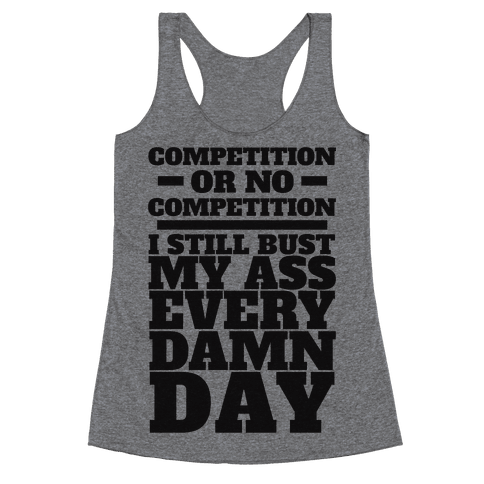 Competition or no Competition - Racerback Tank Tops - HUMAN