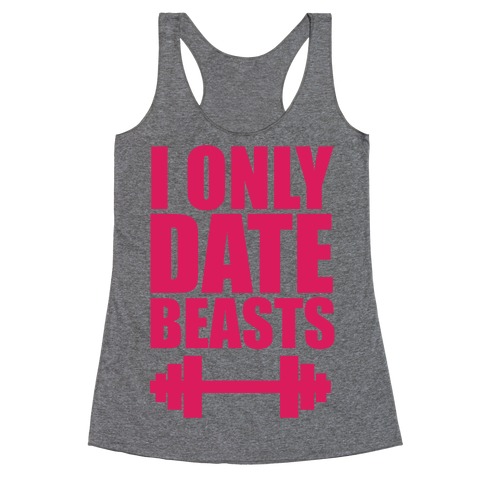 I Only Date Beasts Racerback Tank Top