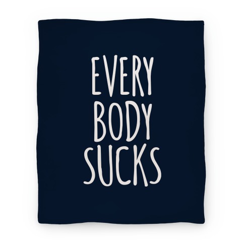 Everybody Sucks Blanket