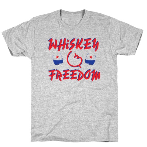 Whiskey And Freedom T-Shirt