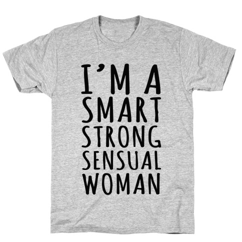 Smart Strong Sensual Woman T-Shirt