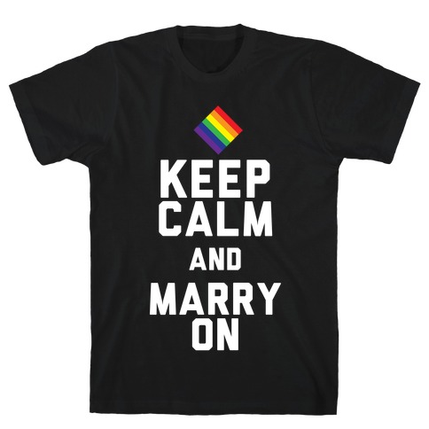 Keep Calm And Marry On T-Shirt