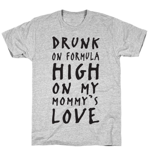 Drunk On Formula T-Shirt