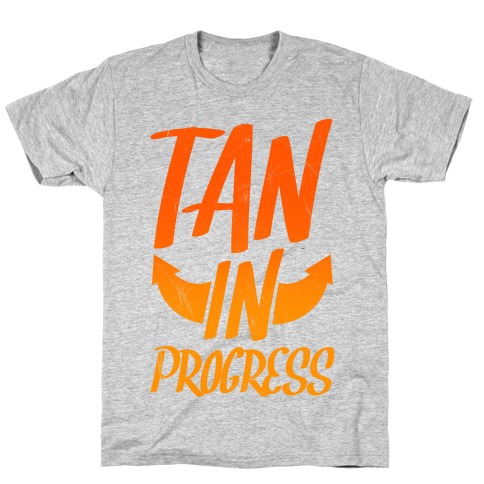 Tan In Progress T-Shirt