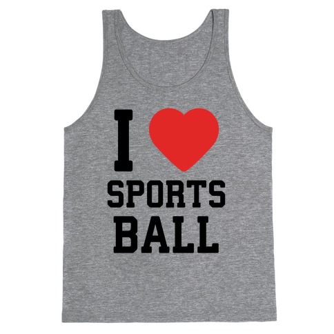 I Love Sportsball Tank Top