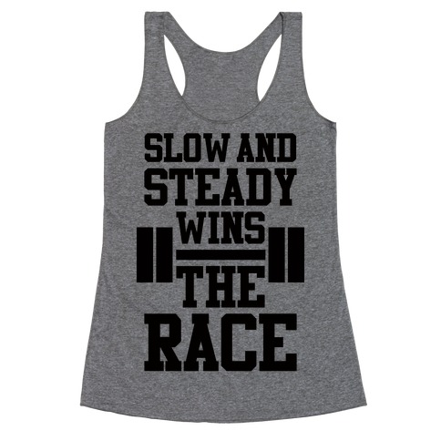 Slow And Steady Racerback Tank Top