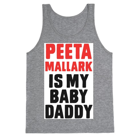 Peeta Mallark is My Baby Daddy Tank Top