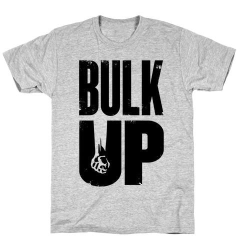 Bulk Up T-Shirt