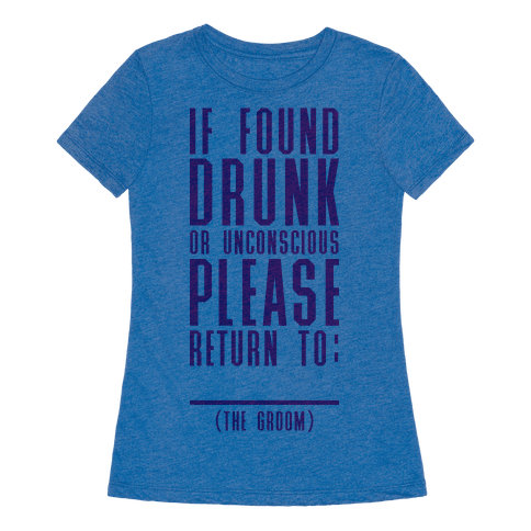 if found drunk t shirt