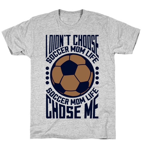 Soccer Mom Life (dark) T-Shirt
