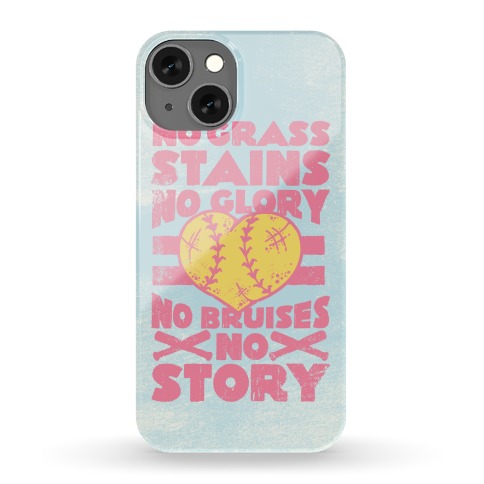 No Grass Stains No Glory Phone Case