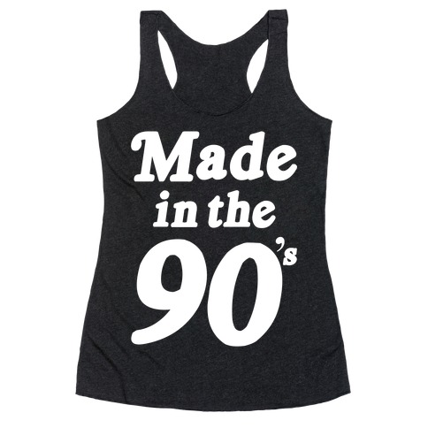 Made In The 90's Racerback Tank Top