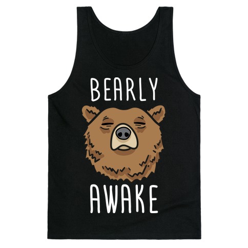Bearly Awake Tank Top