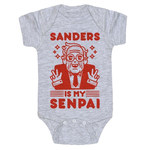 Bernie Sanders Is My Senpai Baby One-Piece