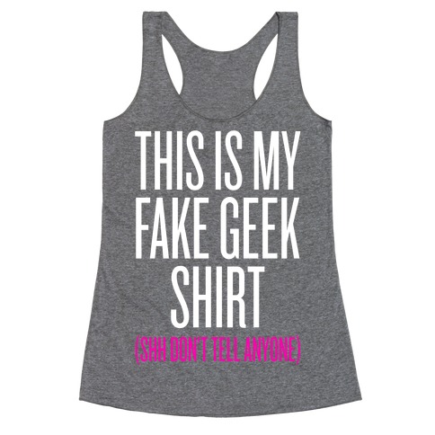 Fake Geek Shirt Racerback Tank Top