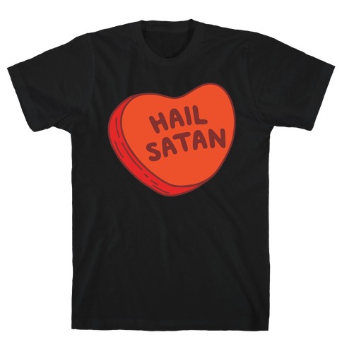 Hail Satan Conversation Heart Valentine's Parody White Print T-Shirt