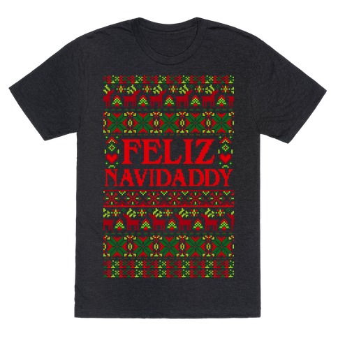 Feliz Navidaddy Sweater Pattern T-Shirt