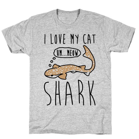 I Love My Cat Shark T-Shirt