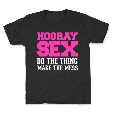 Hooray Sex Kids T-Shirt