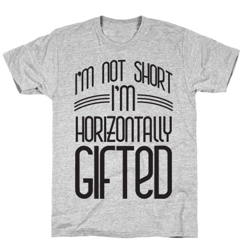 Horizontally Gifted T-Shirt